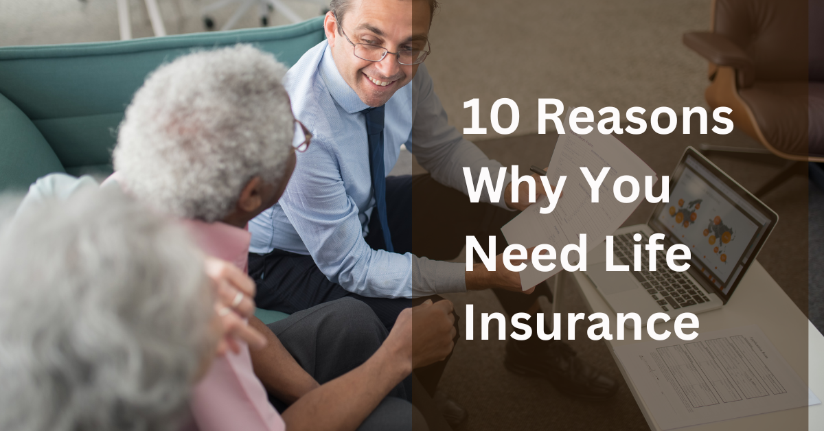 10 Reasons Why You Need Life Insurance