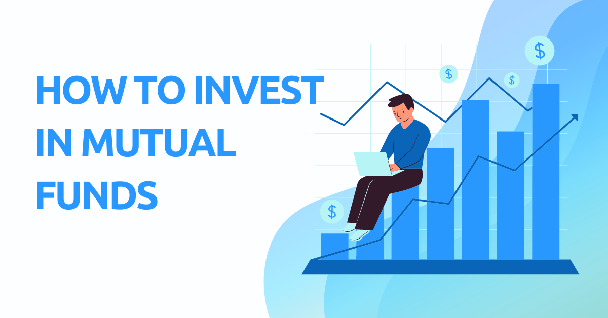 How to Invest in Mutual Funds